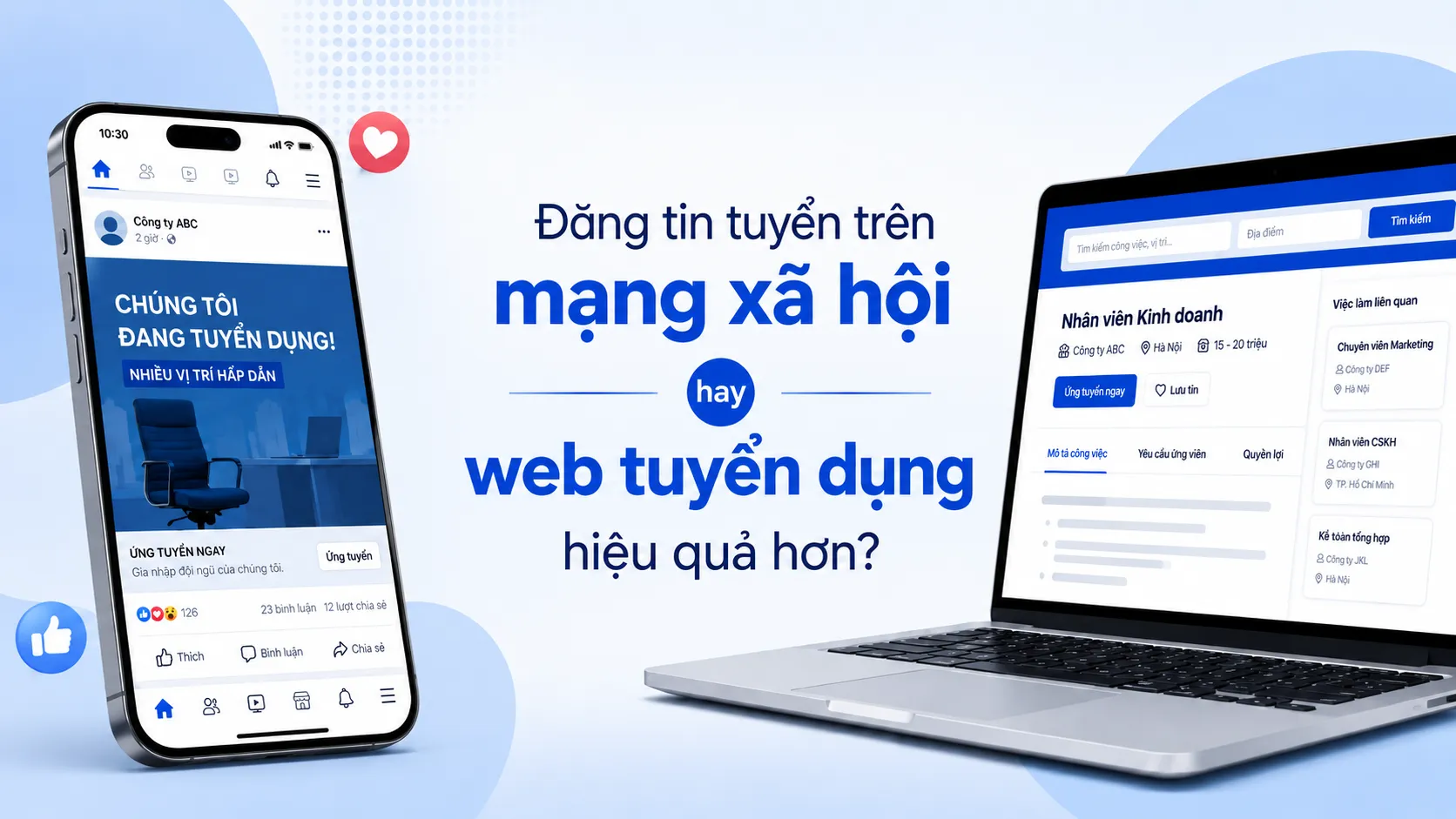 Đăng Tin Tuyển Dụng Trên Mạng Xã Hội Hay Web Tuyển Dụng Hiệu Quả Hơn?